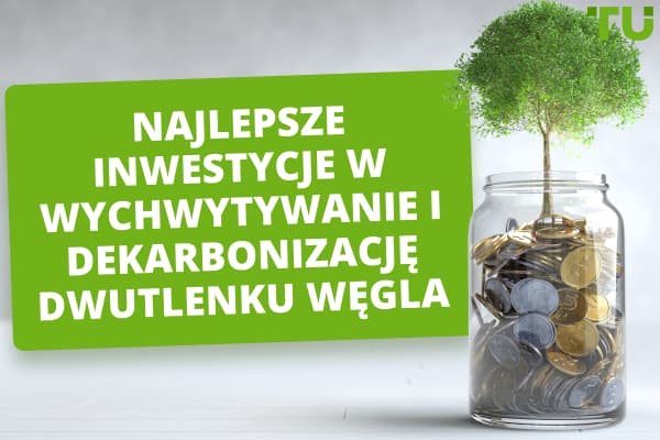 Najlepsze akcje z wychwytem dwutlenku węgla do inwestowania w zrównoważoną przyszłość